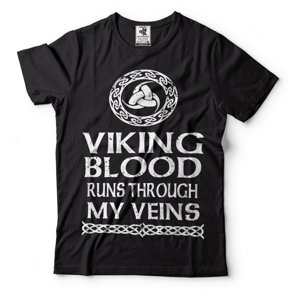 Viking T-Shirt - Viking Blood Runs Through My Veins Shirt, Norse Warrior Tee, Viking Mythology